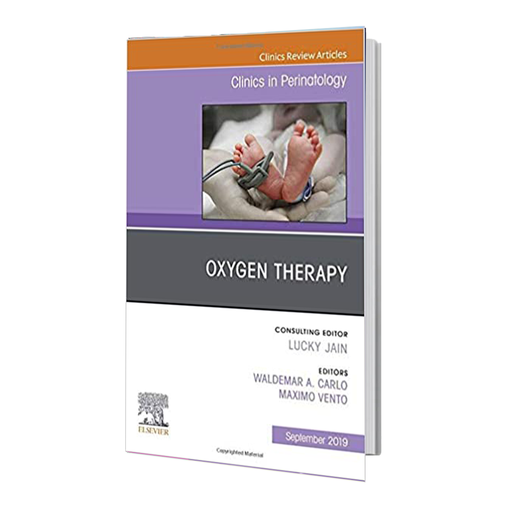 کتاب Oxygen Therapy An Issue of Clinics in Perinatology
