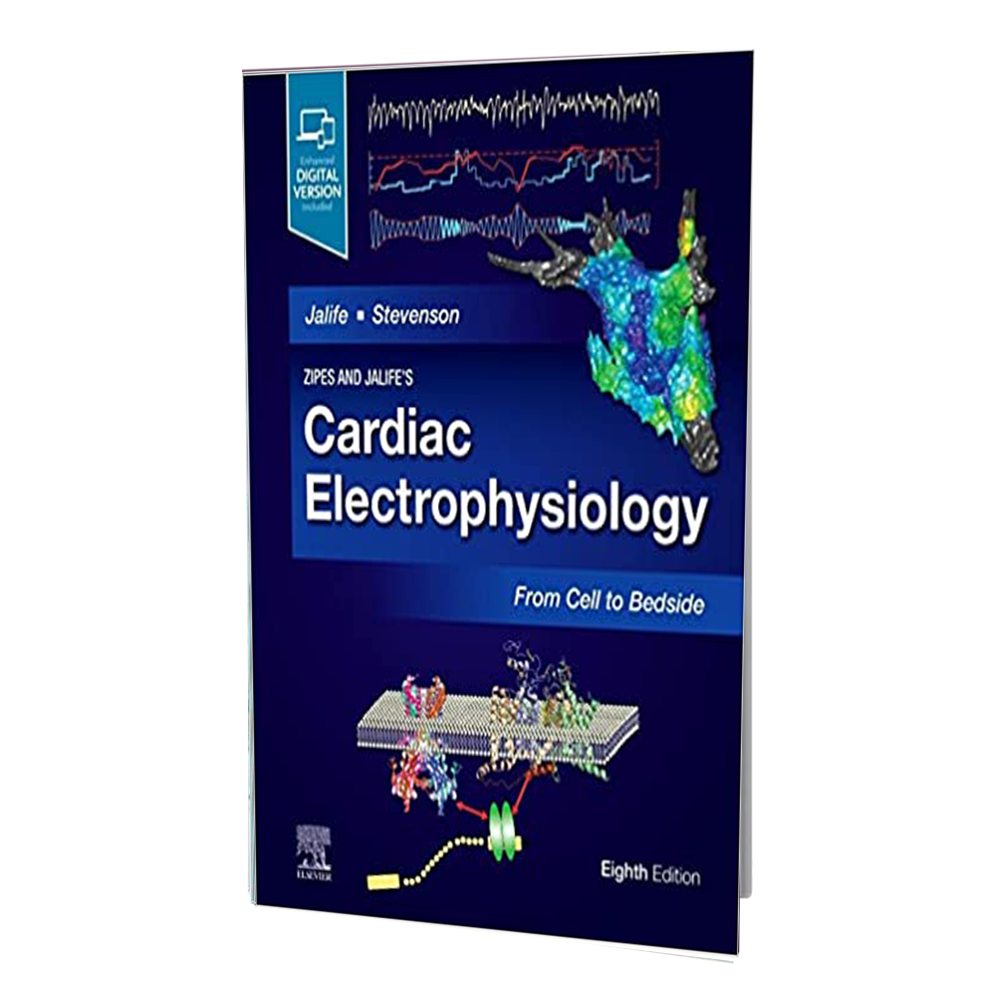 کتاب Zipes and Jalife’s Cardiac Electrophysiology: From Cell to Bedside