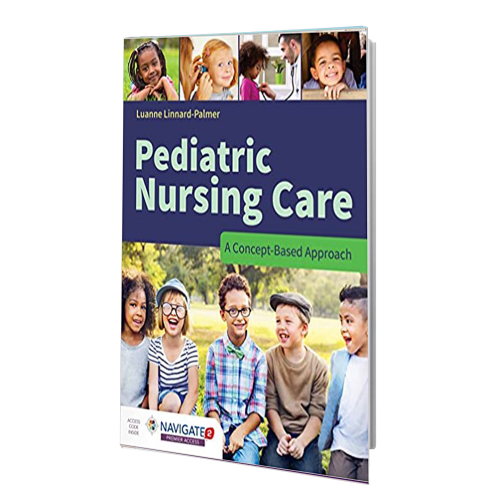 کتاب Pediatric Nursing Care: A Concept-Based Approach: A Concept-Based Approach