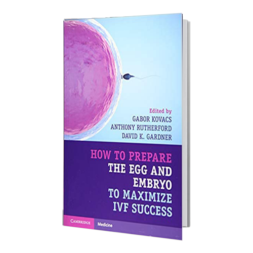 کتاب How to Prepare the Egg and Embryo to Maximize IVF Success