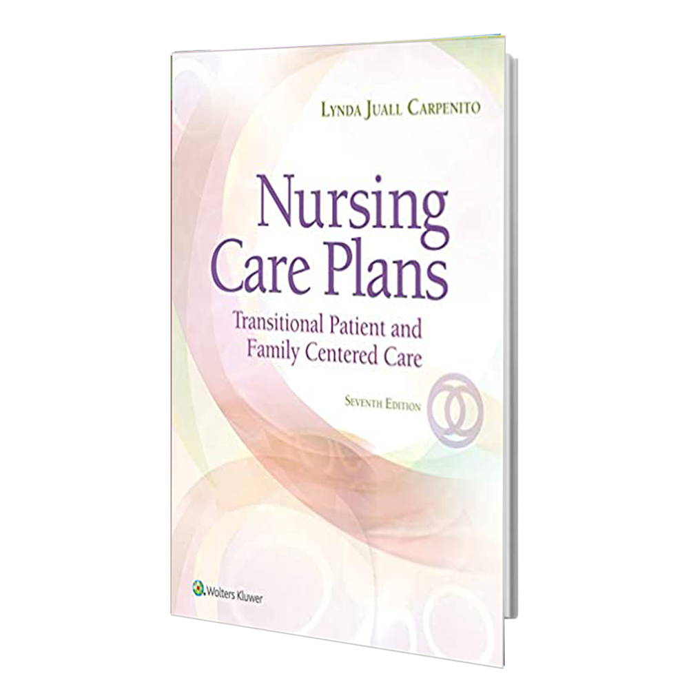 کتاب Nursing Care Plans: Transitional Patient & Family Centered Care