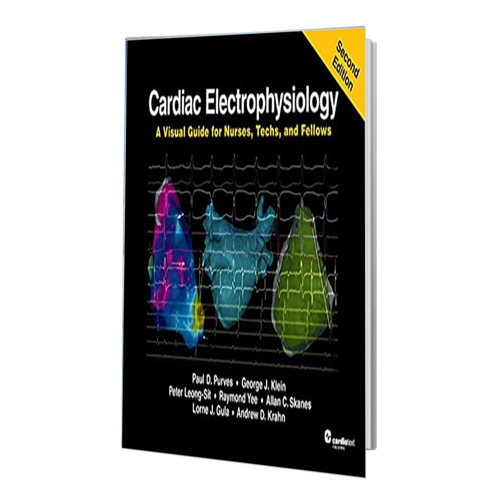 کتاب Cardiac Electrophysiology: A Visual Guide for Nurses Techs and Fellows 2nd Edition