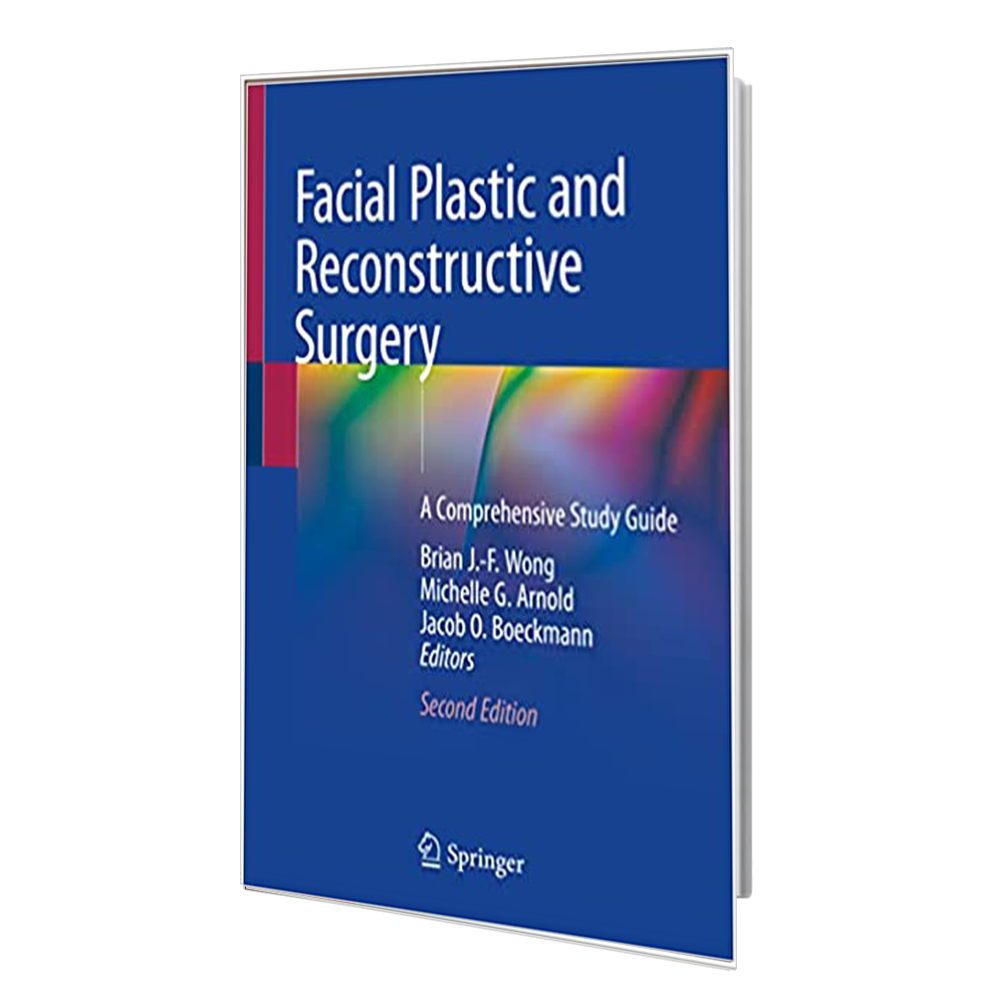 کتاب Facial Plastic and Reconstructive Surgery: A Comprehensive Study Guide