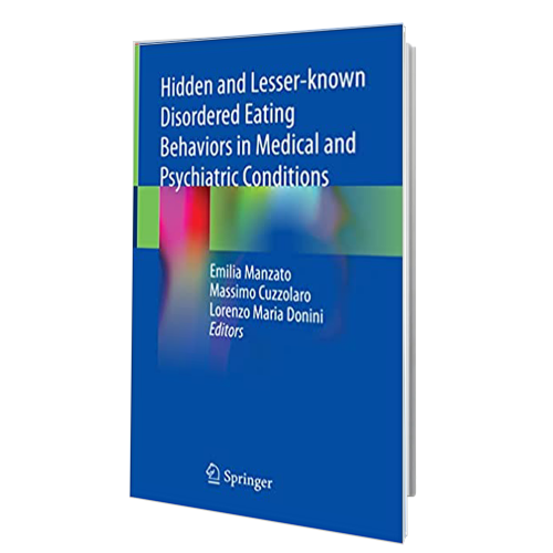 2022 کتاب Hidden and Lesser-known Disordered Eating Behaviors in Medical and Psychiatric Conditions