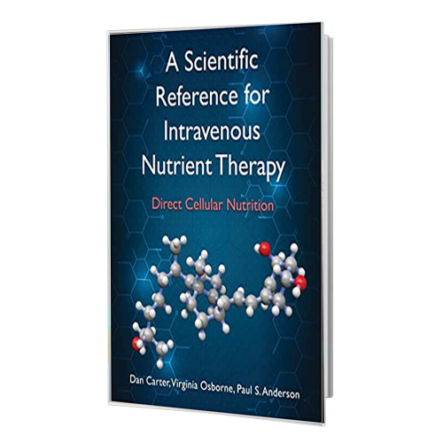 کتاب A Scientific Reference for Intravenous Nutrient Therapy: Direct Cellular Nutrition