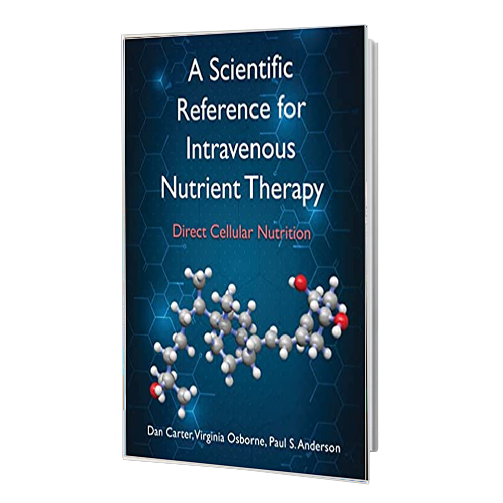 کتاب A Scientific Reference for Intravenous Nutrient Therapy: Direct Cellular Nutrition